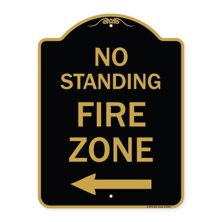Signmission No Standing Fire Zone W/ Left Arrow, Black & Gold Aluminum Sign, 18" x 24", BG-1824-23586 A-DES-BG-1824-23586